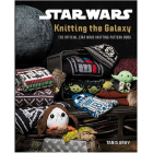 Book - Star Wars: Knitting the Galaxy: The official Star Wars Knitting Pattern Book